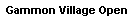 Gammon Village Open