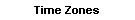 Time Zones